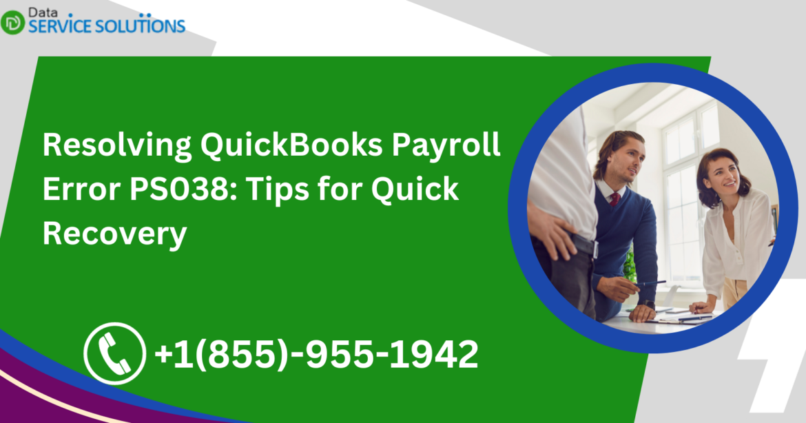 Resolving QuickBooks Payroll Error PS038: Tips for Quick Recovery