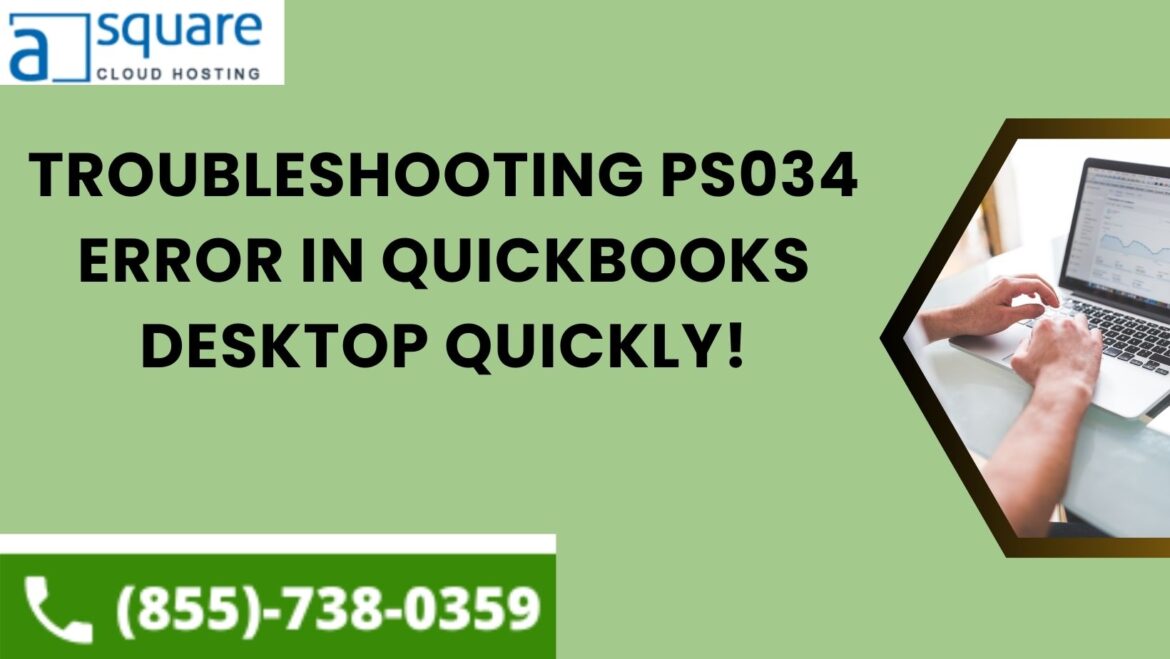 Troubleshooting PS034 error in QuickBooks desktop quickly!