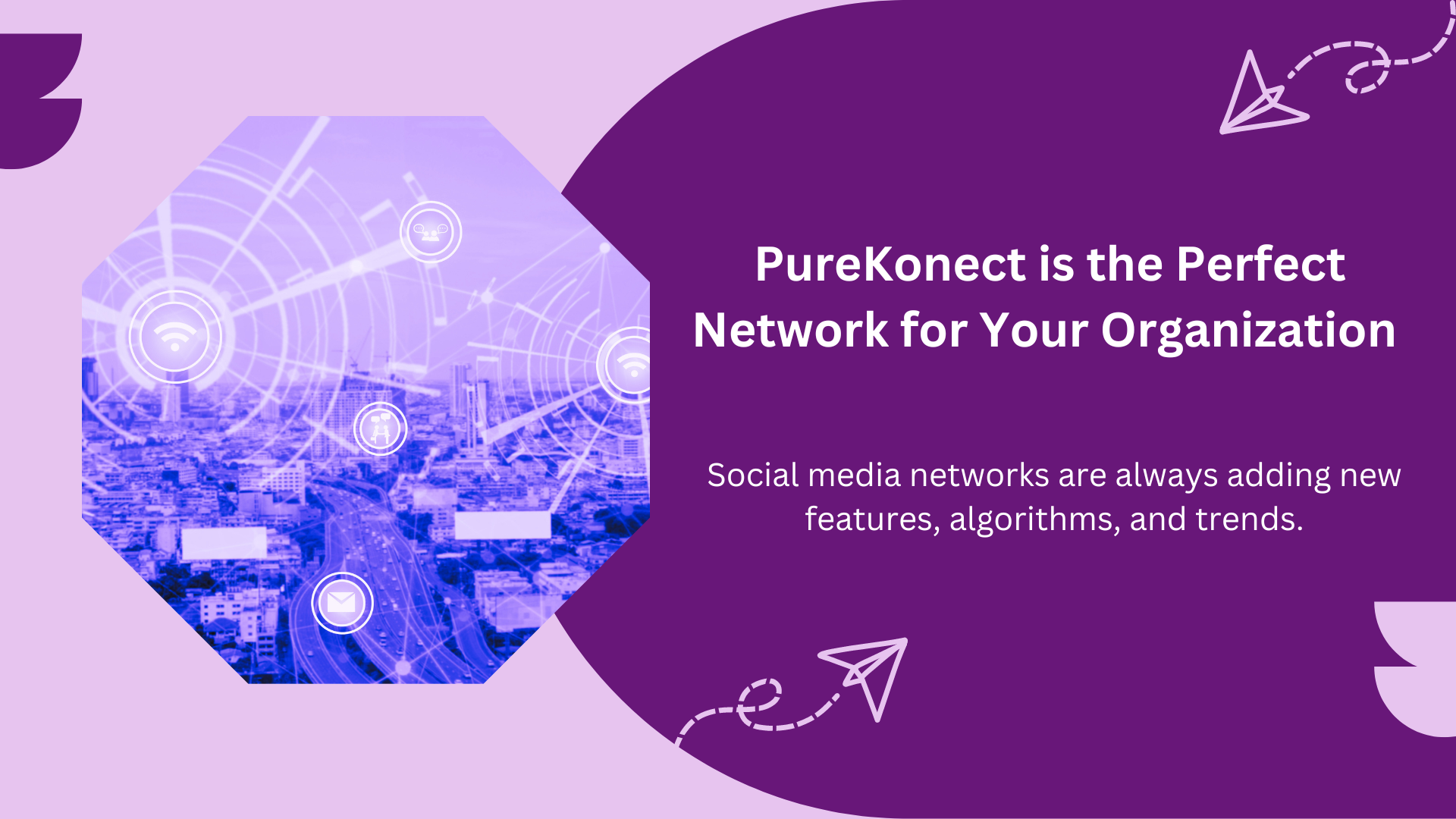 PureKonect is the Perfect Network for Your Organization
