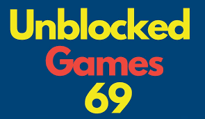Unblocked Games 69: Unlocking the World of Endless Gaming Fun