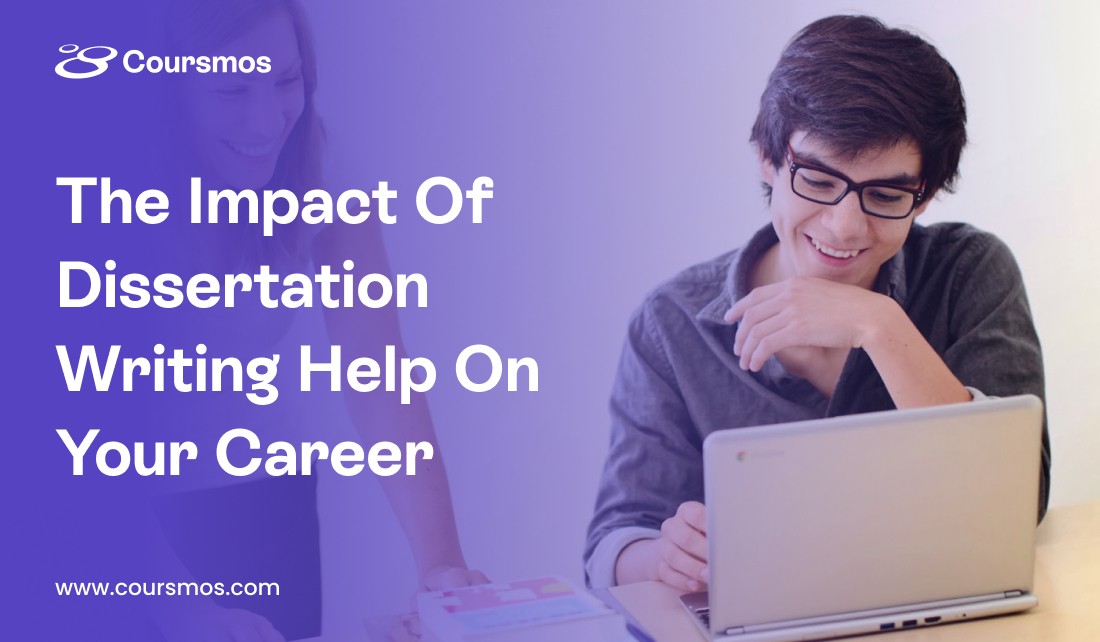 The Impact Of Dissertation Writing Help On Your Career
