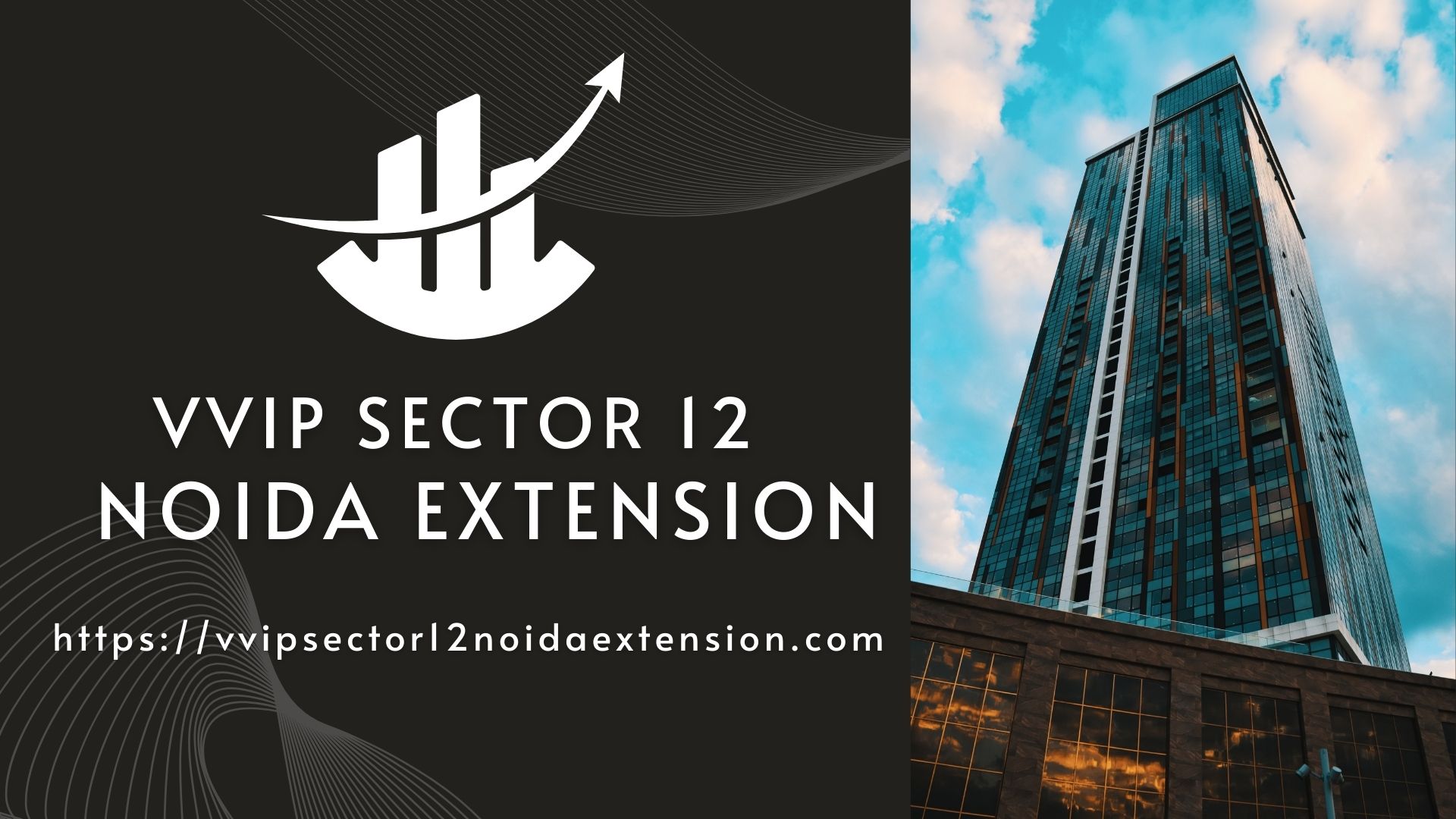 VVIP Sector 12 Noida Extension Project At Noida