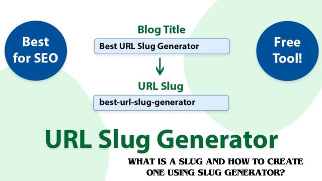 What is a Slug and How to Create One using Slug Generator?